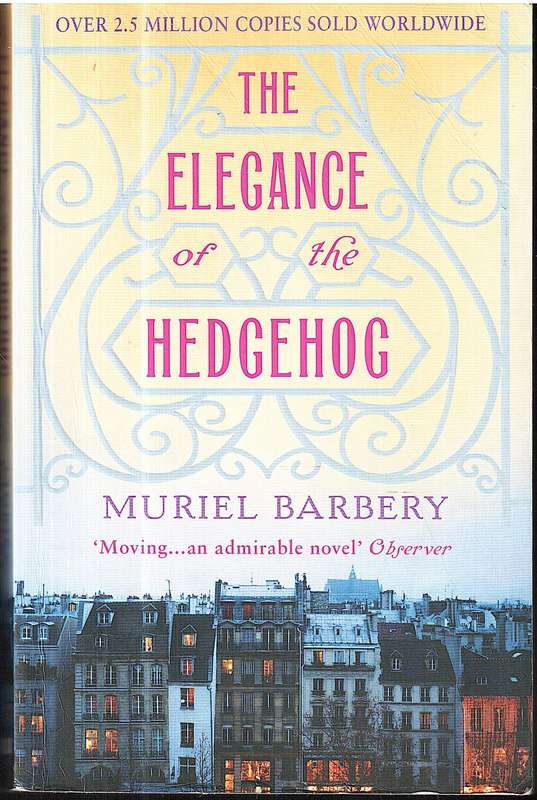 The Elegance of the Hedgehog - Muriel Barbery