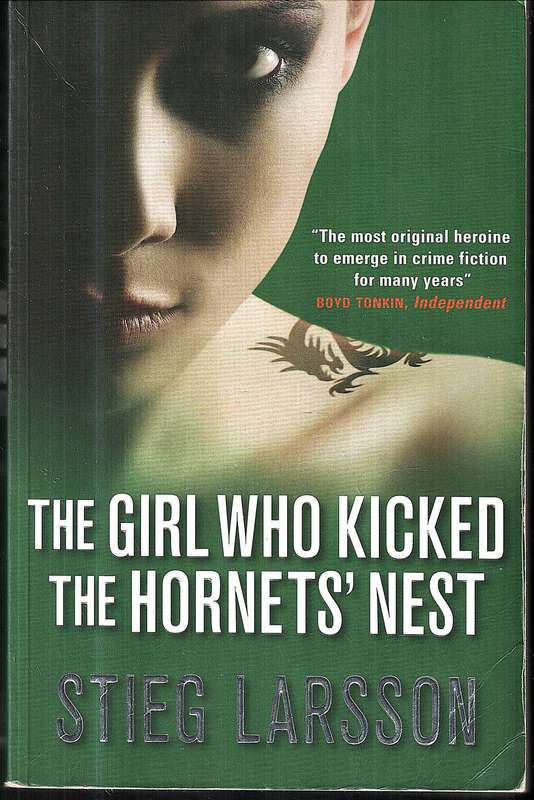 The Girl Who Kicked the Hornet's Nest - Stieg Larsson [Millenium III]
