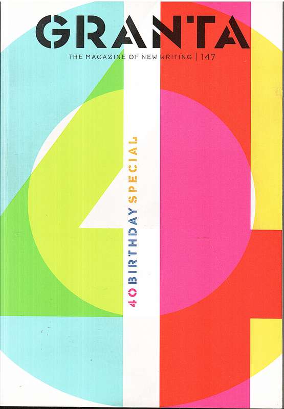 Granta 147: 40th Birthday Special