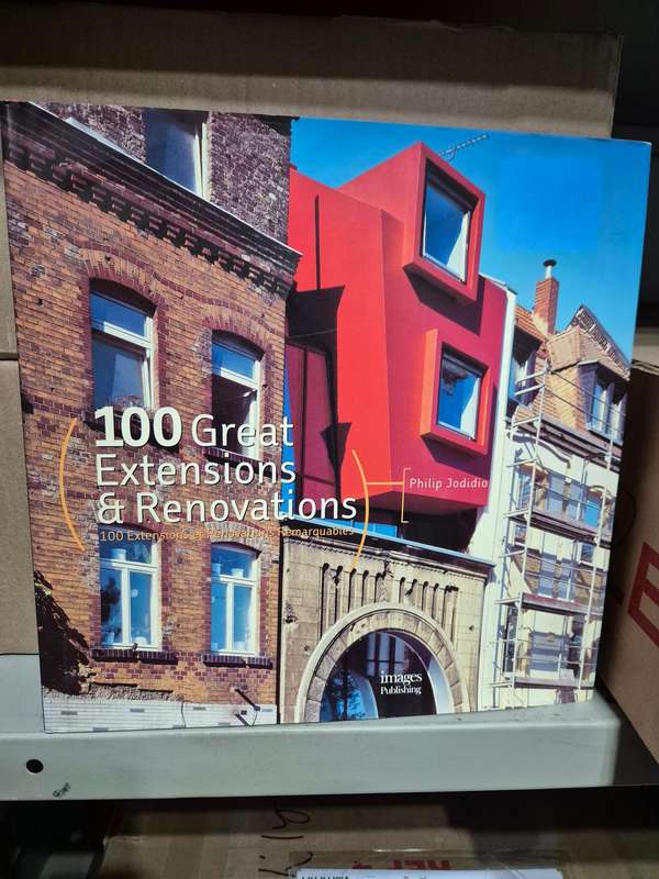 100 Great Extensions & Renovations - Philip Jodidio