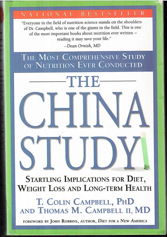 The China Study - T Colin Campbell and Thomas M Campbell II
