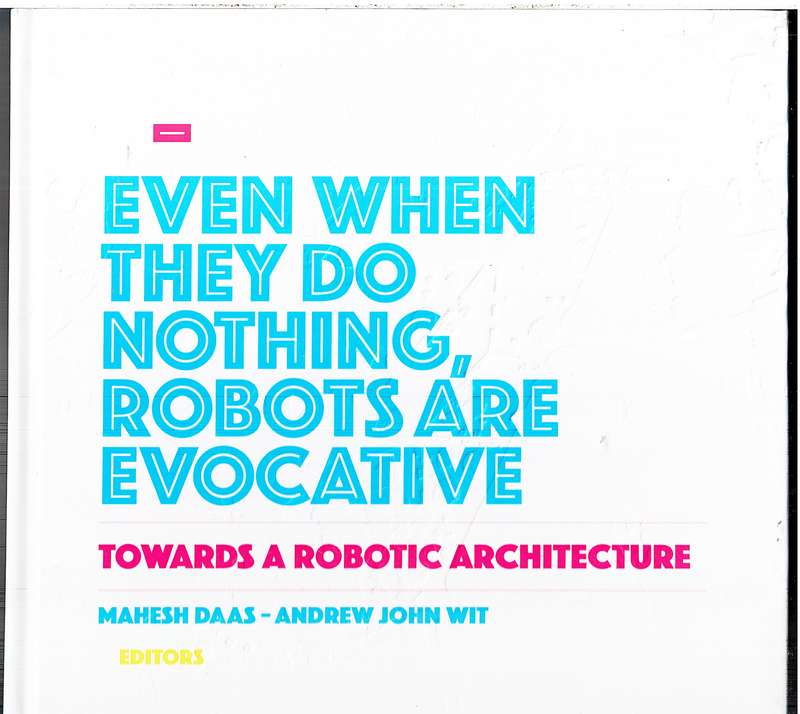 Towards A Robotic Architecture - Mahesh Das, Andrew John Wit