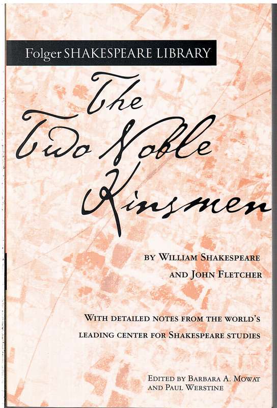 The Two Noble Kinsmen - William Shakespeare [Folger Shakespeare Library]