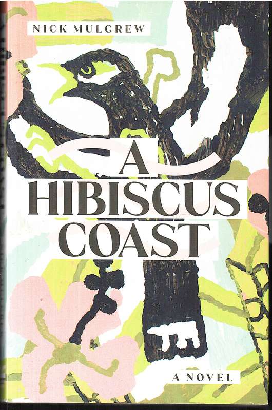 A Hibiscus Coast - Nick Mulgrew