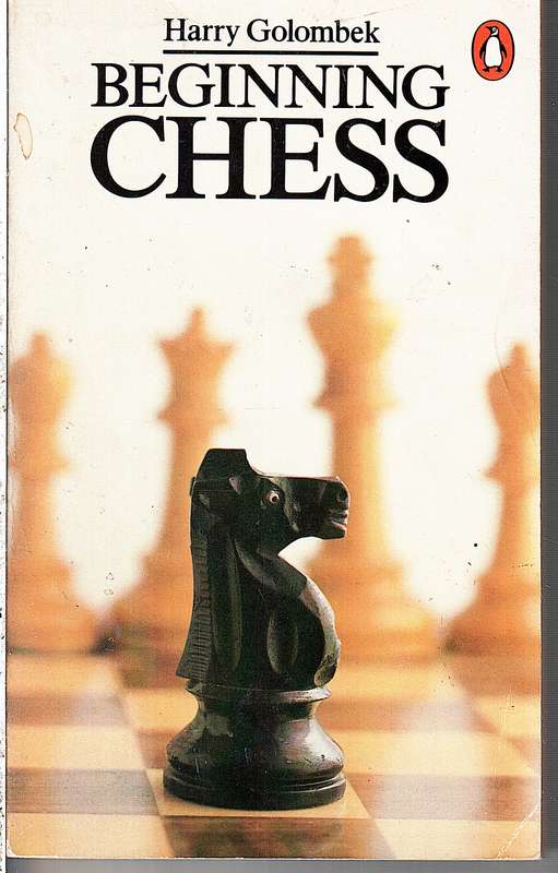 Beginning Chess - Harry Golombek