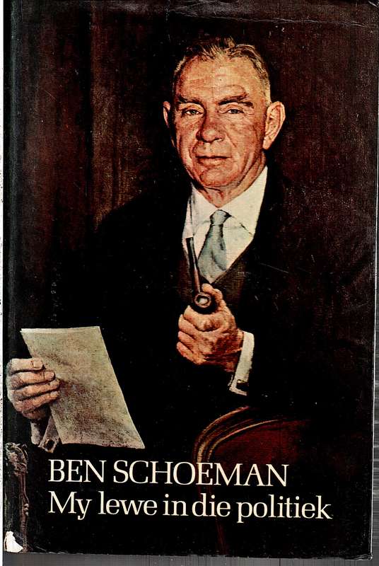 Ben Schoeman - My Lewe in die Politiek