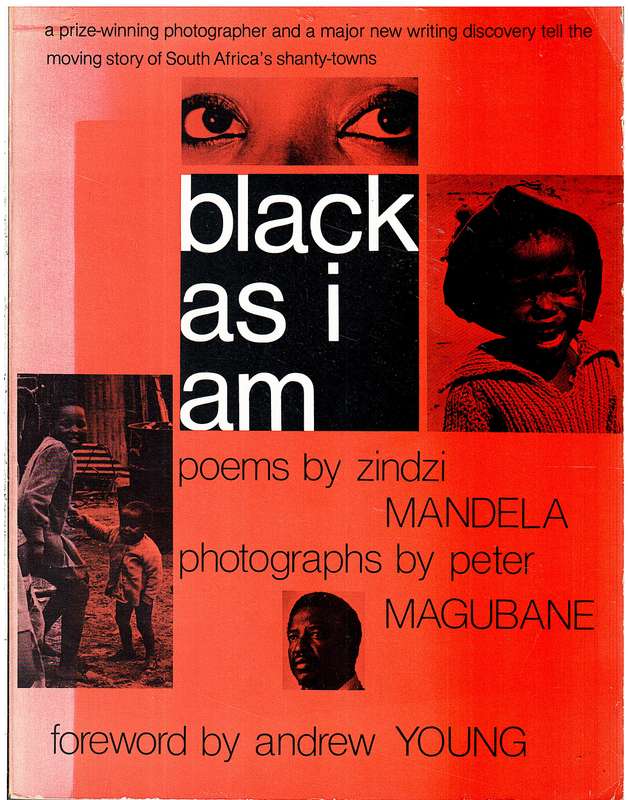 Black As I Am - Poems by Zindzi Mandela, Photographs by Peter Magubane