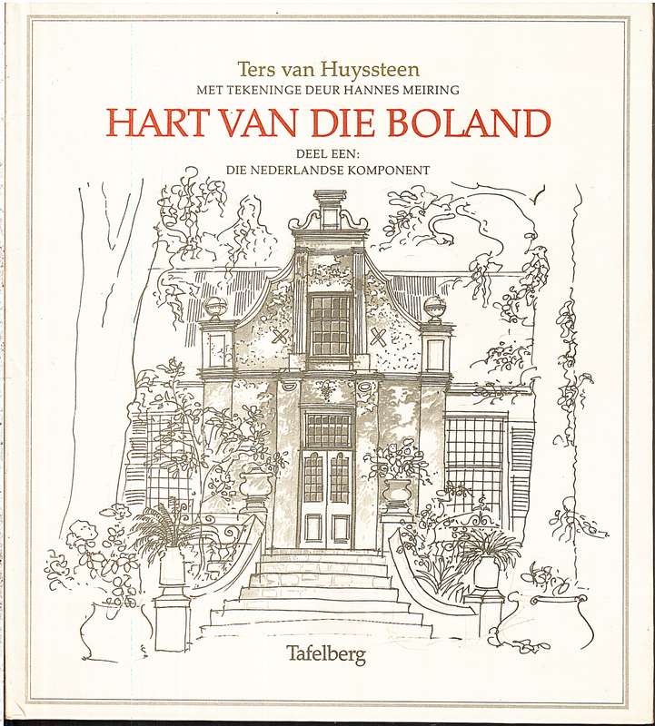 Hart van die Boland Deel Een: Die Nederlandse Komponent - Ters van Huyssteen