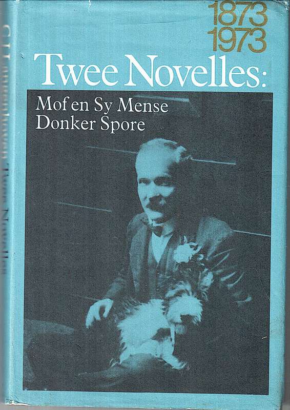 Twee Novelles: Mof en Sy Mense / Donker Spore - CJ Langenhoven