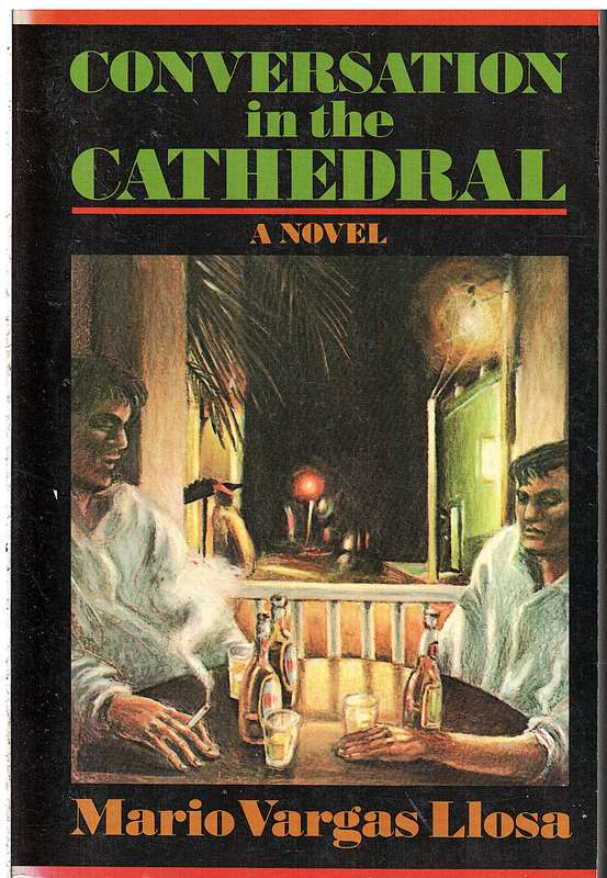 Conversation in the Cathedral - Mario Vargas Llosa