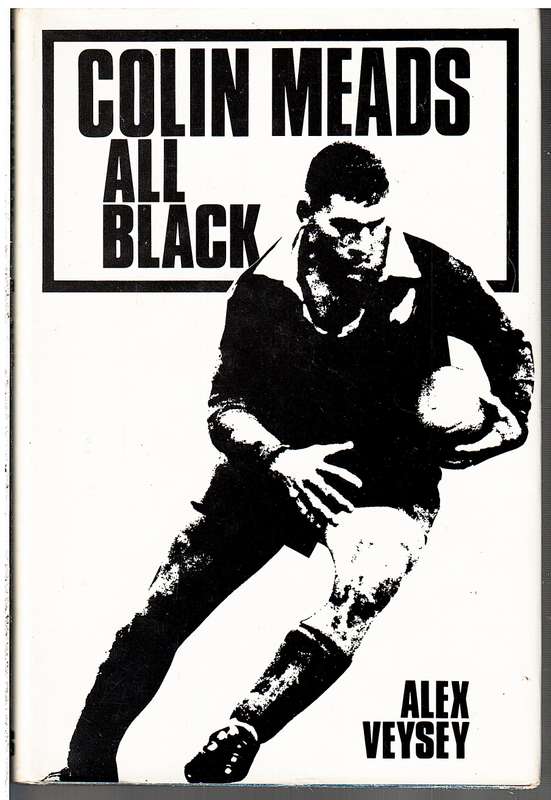 Colin Meads: All Black - Alex Veysey