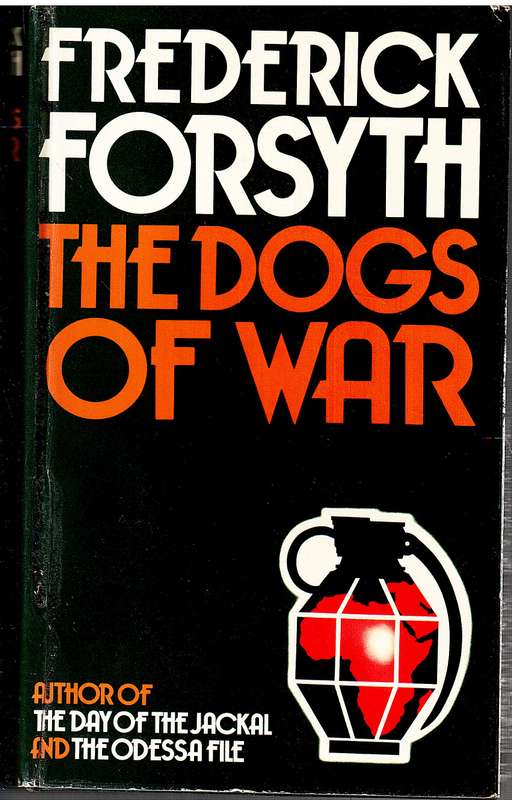 The Dogs of War - Frederick Forsyth
