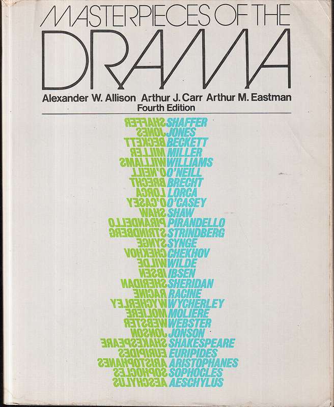 Masterpieces of the Drama (Fourth Edition) - Alexander W Allison et al