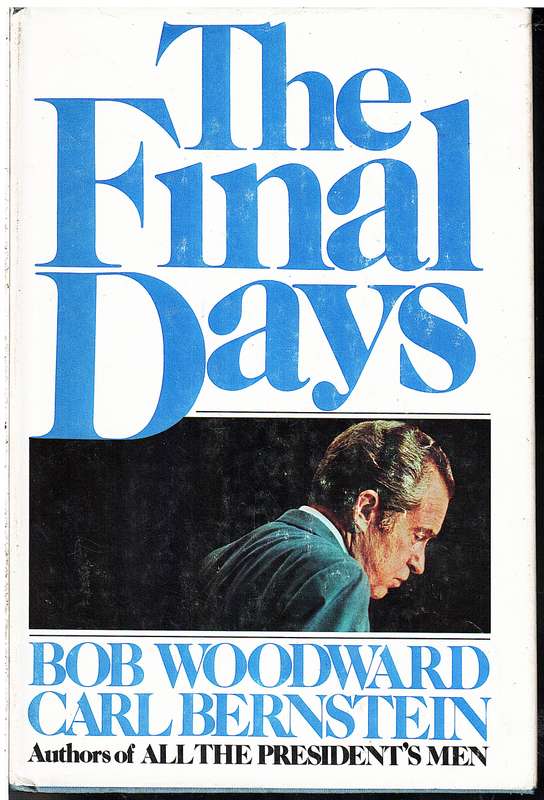 The Final Days - Bob Woodward & Carl Bernstein