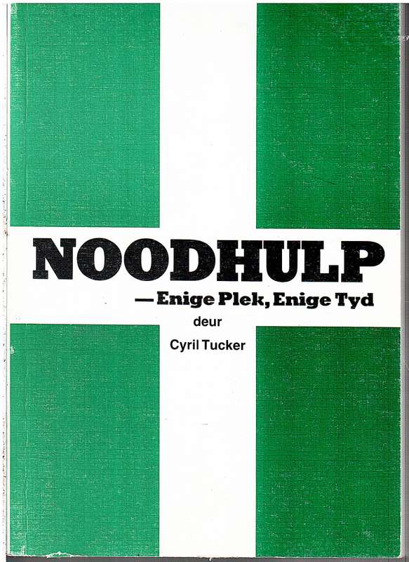 First Aid: Anywhere, Anytime / Noodhulp: Enige Plek, Enige Tyd - Cyril Tucker
