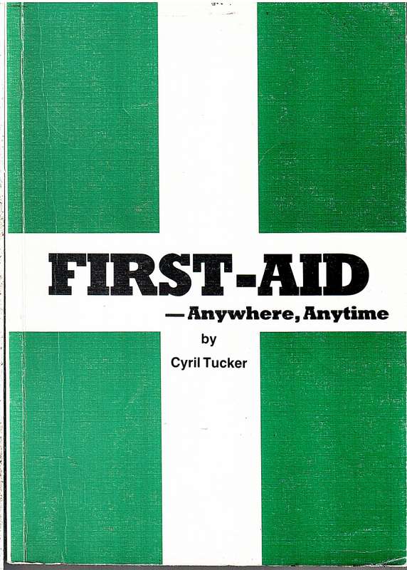 First Aid: Anywhere, Anytime / Noodhulp: Enige Plek, Enige Tyd - Cyril Tucker