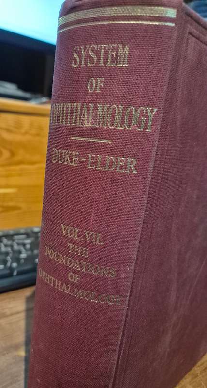 System of Opthalmology Volume VII: The Foundations of Opthalmology - Sir Stewart Duke-Elder