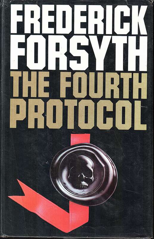 The Fourth Protocol - Frederick Forsyth