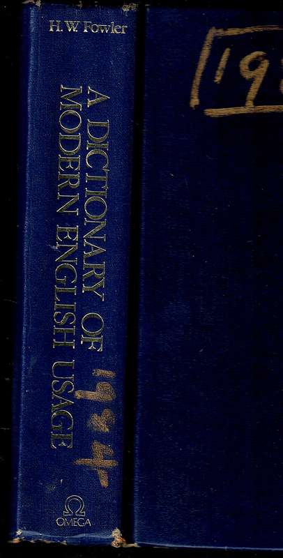 A Dictionary of Modern English Usage - HW Fowler