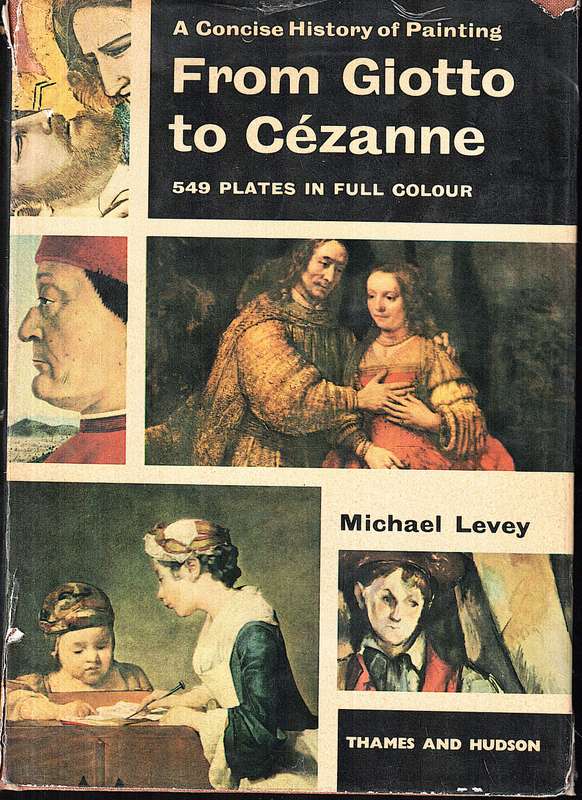 From Giotto to Cezanne: A Concise History of Painting - Michael Levey