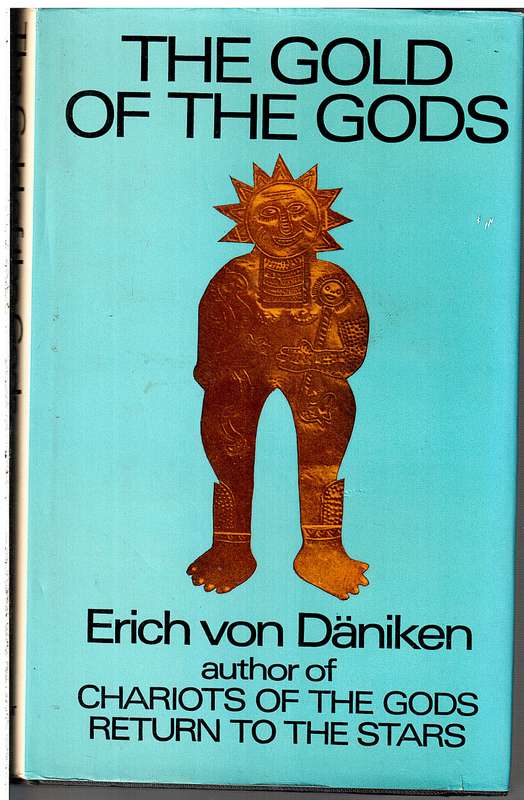 The Gold of the Gods Erich von Daniken