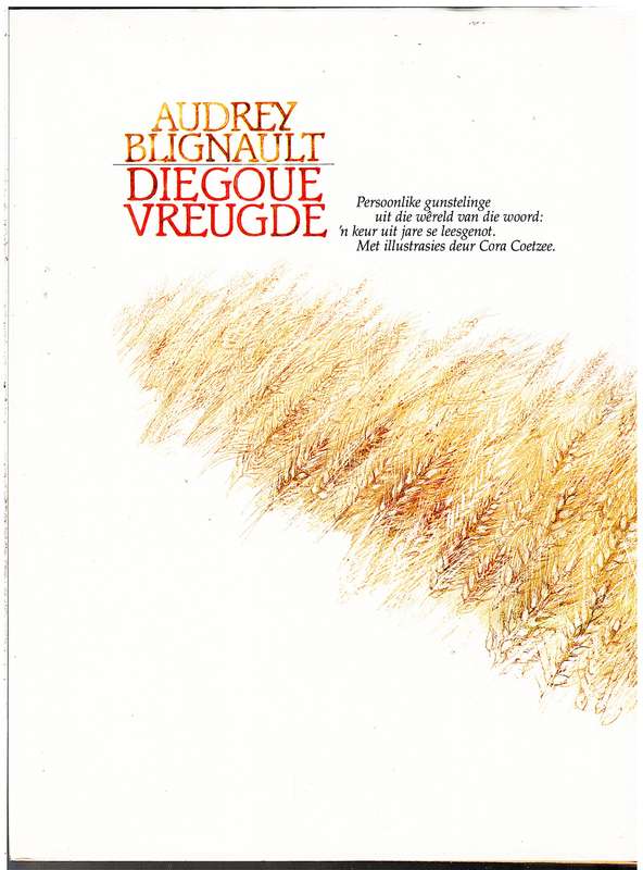 Die Goue Vreugde - Audrey Blignaut [Illustrasies deur Cora Coetzee]