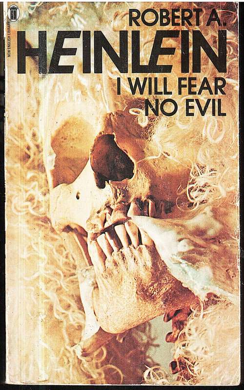 I Will Fear No Evil - Robert A Heinlein