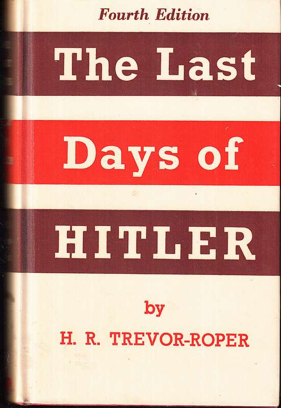 The Last Days of Hitler - HR Trevor-Roper
