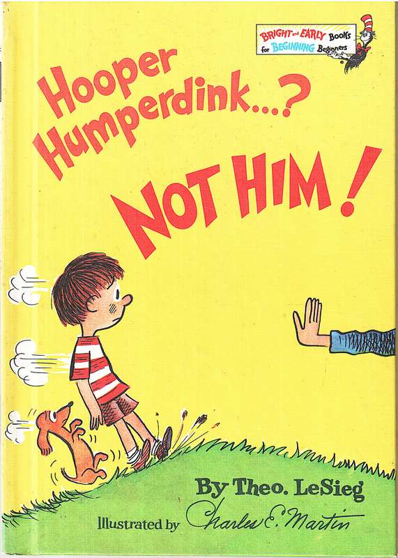 Hooper Humperdink...? Not Him! - Dr Seuss (writing as Theo LeSieg)