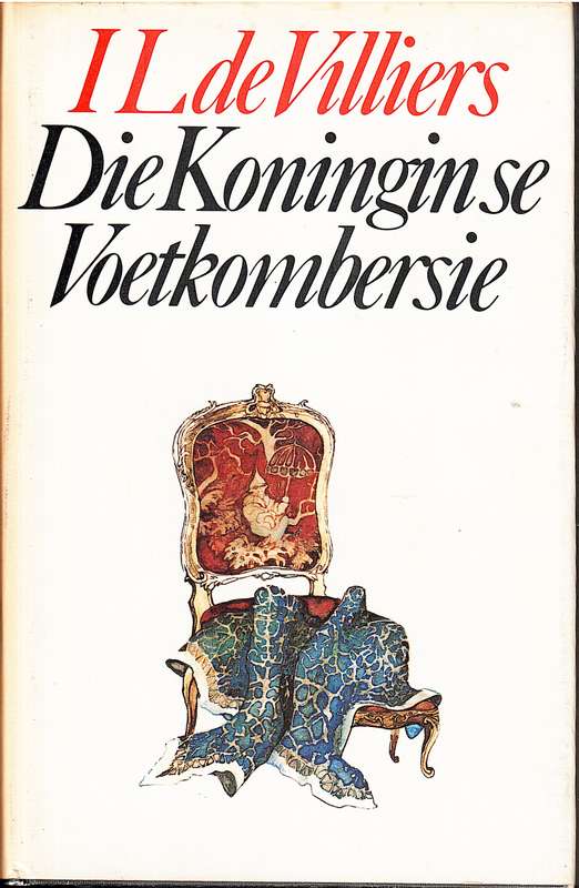 Die Koningin se Voetkombersie - IL de Villiers