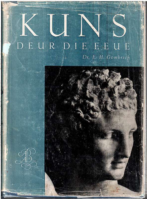 Kuns Deur Die Eeue - EH Gombrich