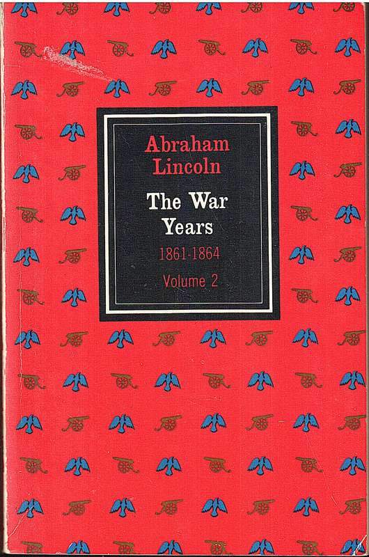 The Prairie Years and The War Years in 3 volumes - Abraham Lincoln