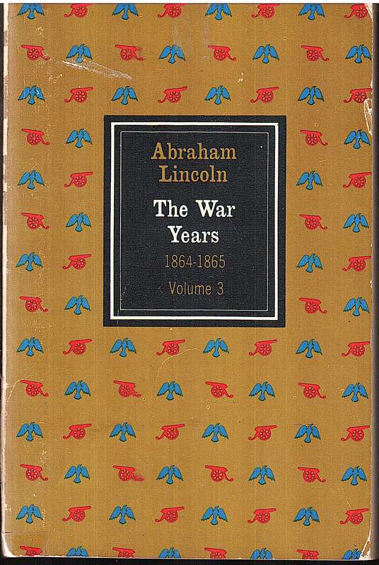 The Prairie Years and The War Years in 3 volumes - Abraham Lincoln