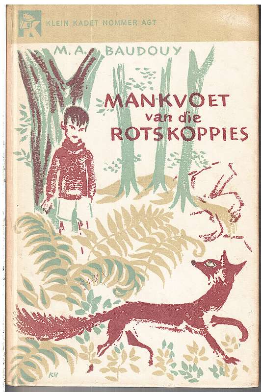 Mankvoet van die Rotskoppies - MA Baudouy [Klein Kadet Nommer Agt]
