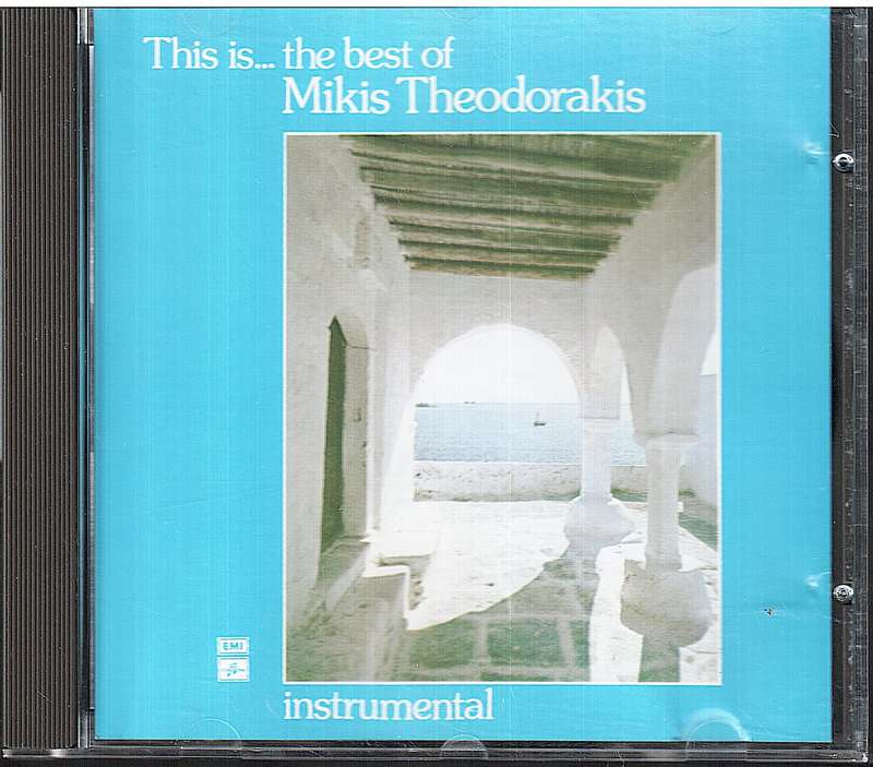 Mikis Theodorakis: This Is... The Best Of Mikis Theodorakis - Instrumental CD