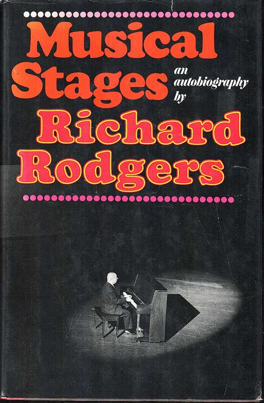 Musical Stages: An Autobiography - Richard Rodgers