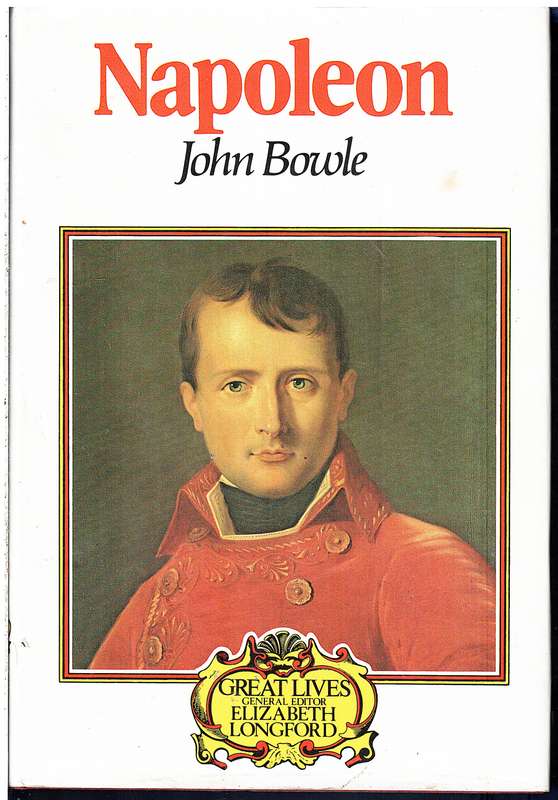 Napoleon - John Bowle (Great Lives)