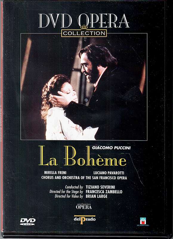 Puccini: La Boheme - Mirella Freni, Luciano Pavarotti, San Fransisco Opera, Tiziano Severini DVD