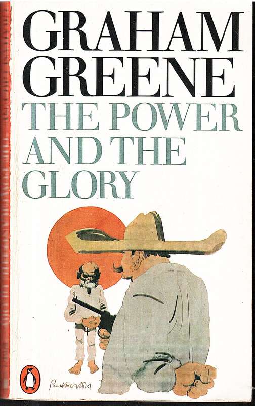 The Power and the Glory - Graham Greene