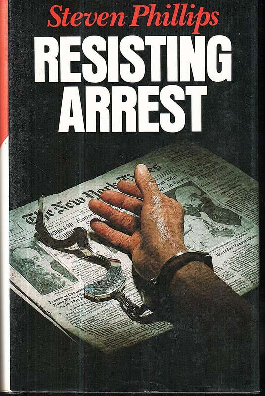Resisting Arrest - Steven Phillips