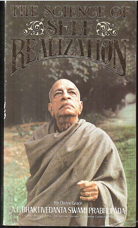 The Science of Self Realization - His Divine Grave AC Bhaktivedanta Swami Prabhupada
