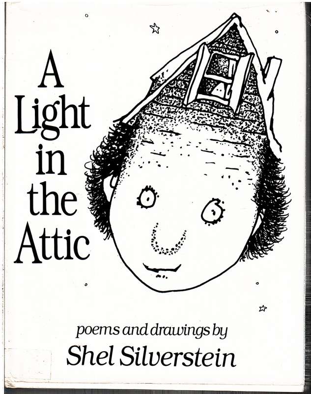 A Light in the Attic: Poems and Drawings by Shel Silverstein
