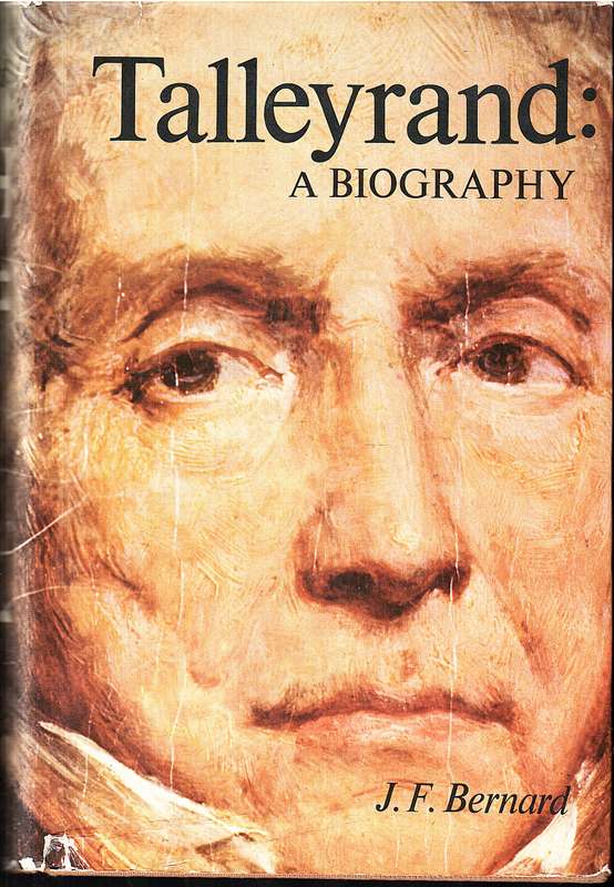 Talleyrand: A Biography - JF Bernard