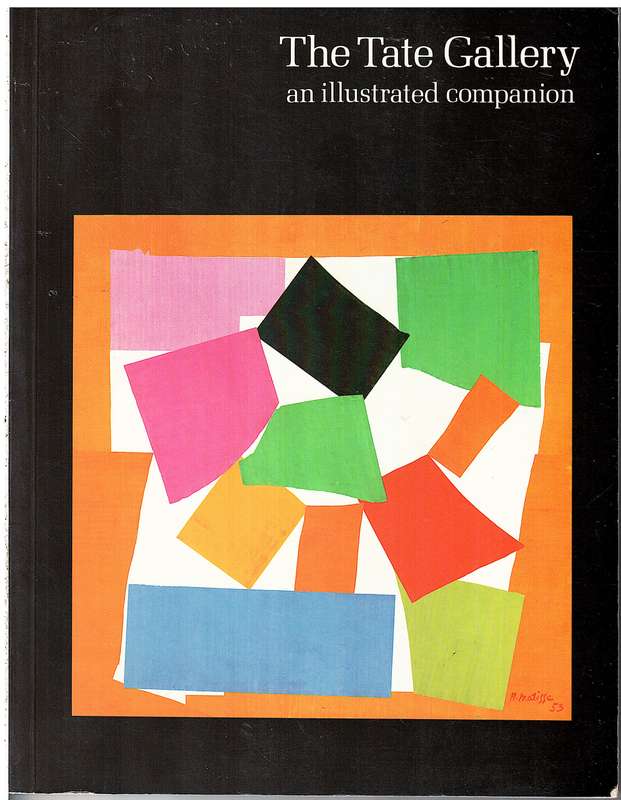 The Tate Gallery: Illustrated Companion to the National Collections of British & Modern Foreign Art
