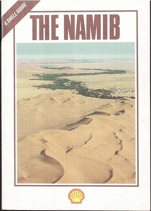 The Namib (A Shell Guide) - Ilme Schneider