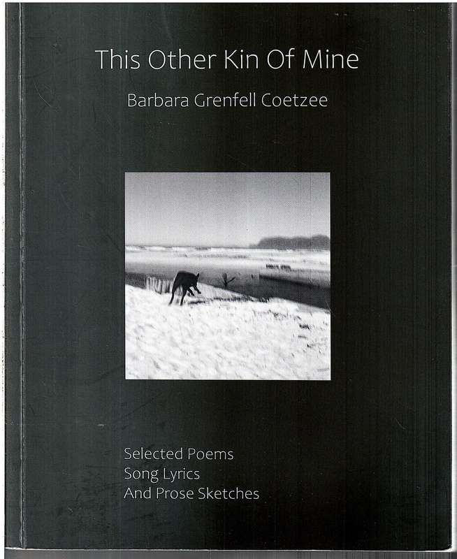 This Other Kin of Mine: Selected Poems, Song Lyrics and Prose Sketches - Joyce Grenfell Coetzee