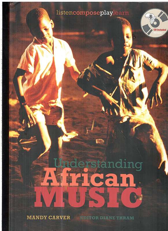 Understanding African Music - Mandy Carver (96 track CD included)