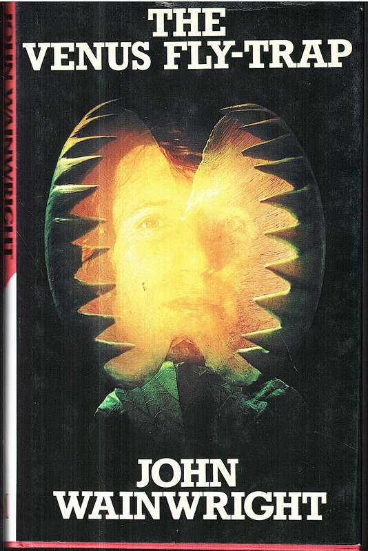 The Venus Fly-Trap - John Wainwright