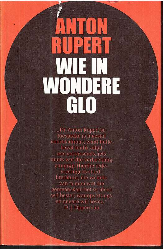 Wie in Wondere Glo - Dr Anton Rupert
