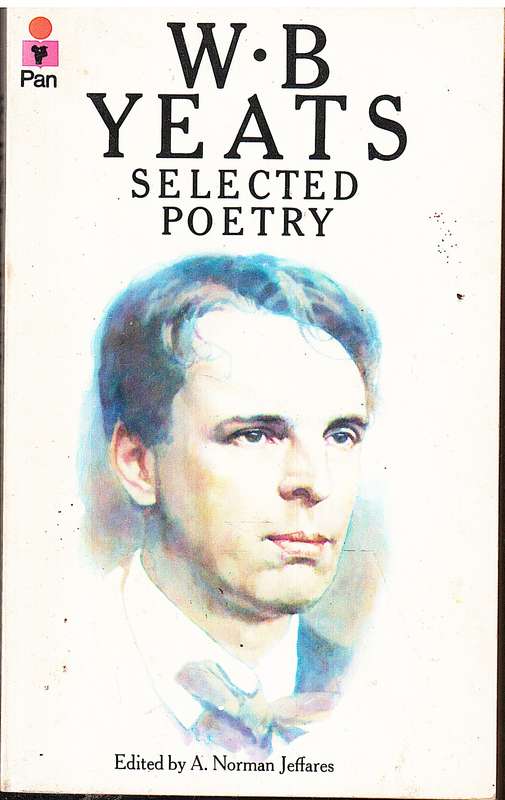 WB Yeats: Selected Poetry - Norman  Jeffares (Ed.)